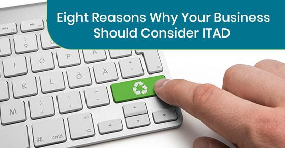 Reasons to Consider ITAD